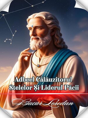 cover image of Adbeel Călăuzitorul Stelelor Și Liderul Păcii